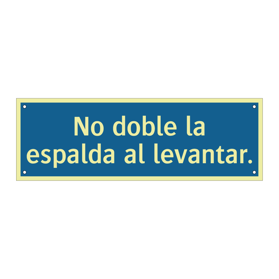 No doble la espalda al levantar.