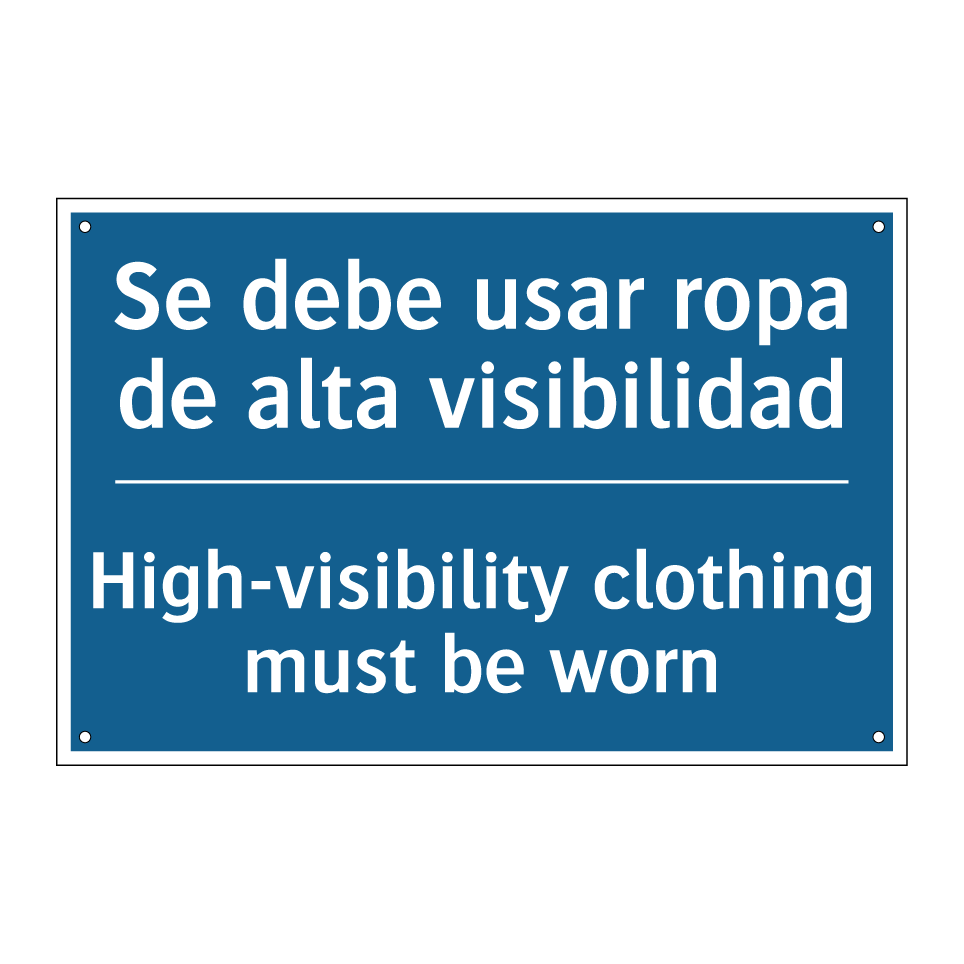 Se debe usar ropa de alta visibilidad /.../ - High-visibility clothing must /.../