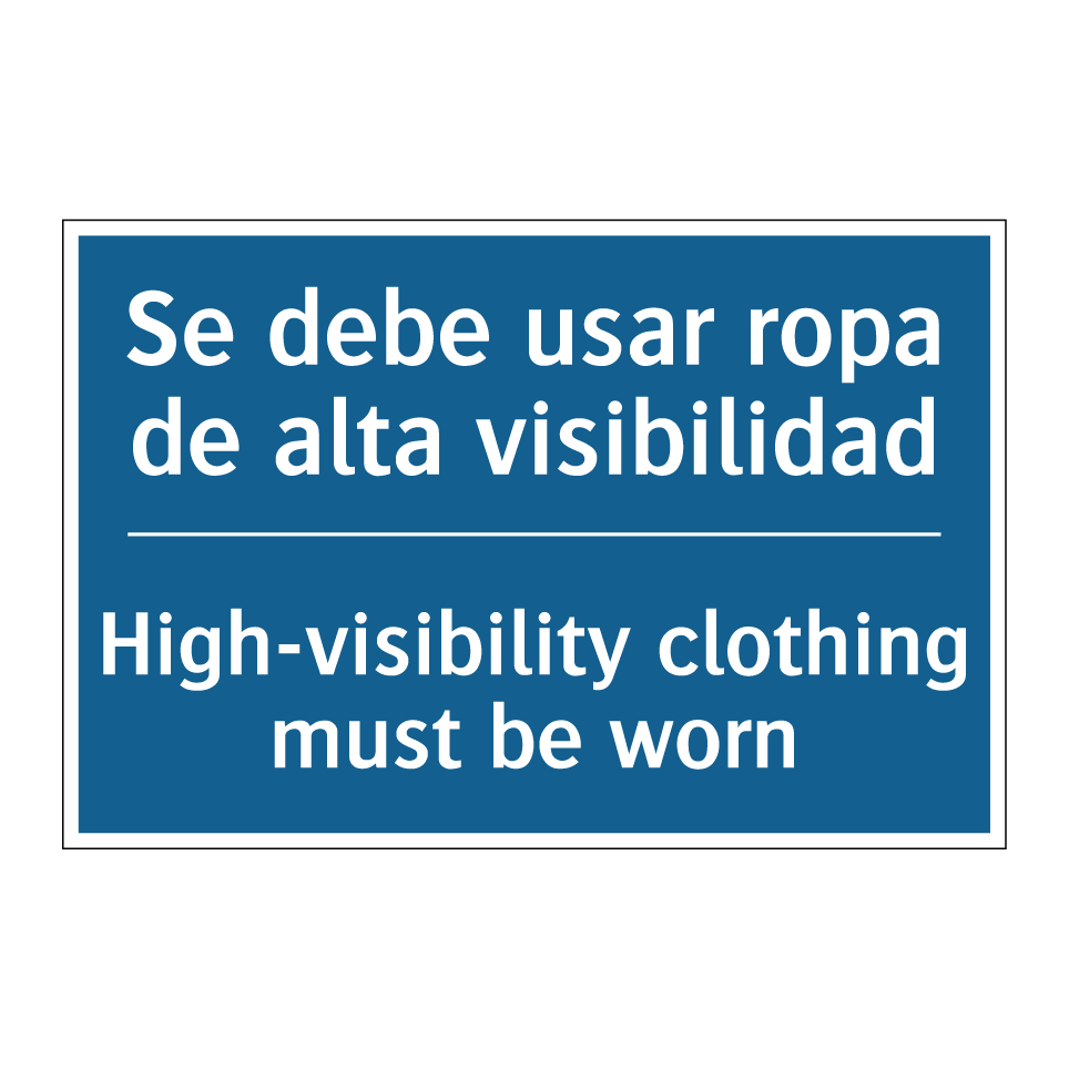 Se debe usar ropa de alta visibilidad /.../ - High-visibility clothing must /.../