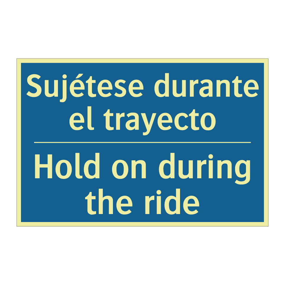 Sujétese durante el trayecto - Hold on during the ride
