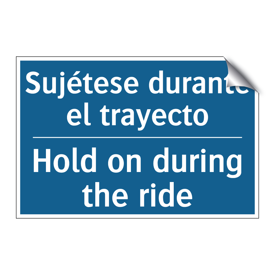 Sujétese durante el trayecto - Hold on during the ride