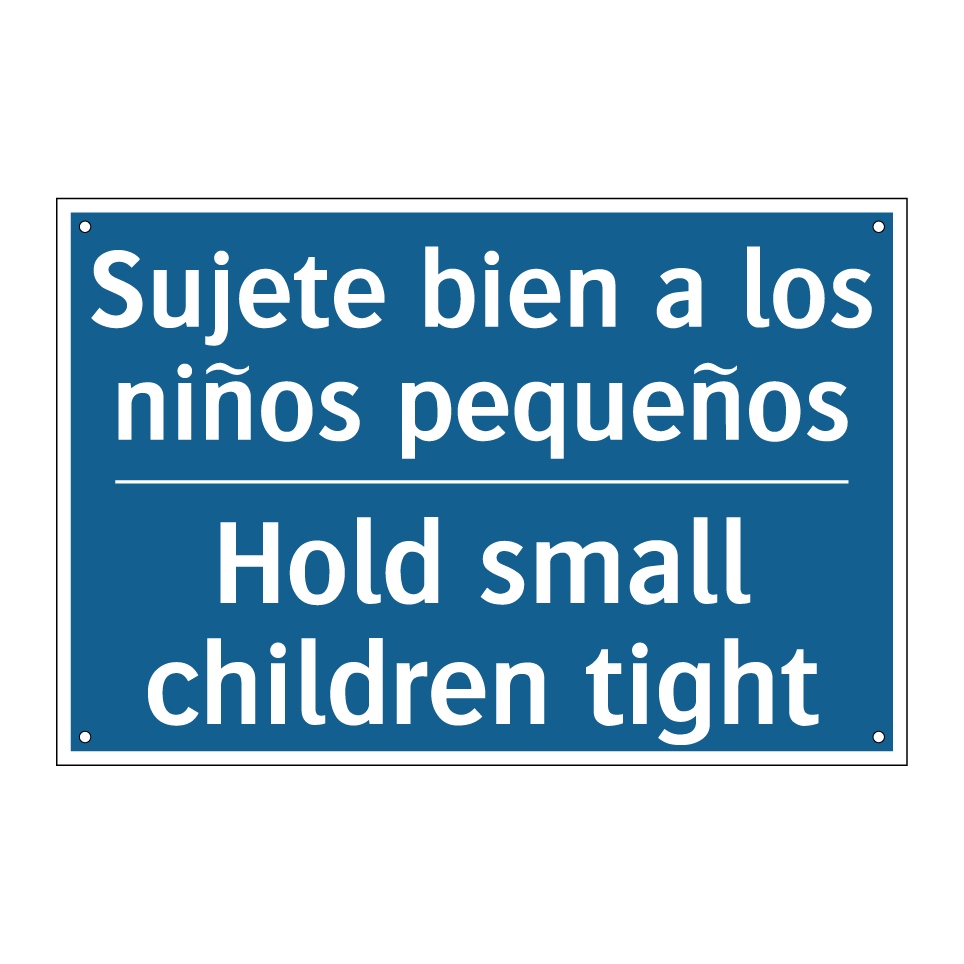 Sujete bien a los niños pequeños /.../ - Hold small children tight