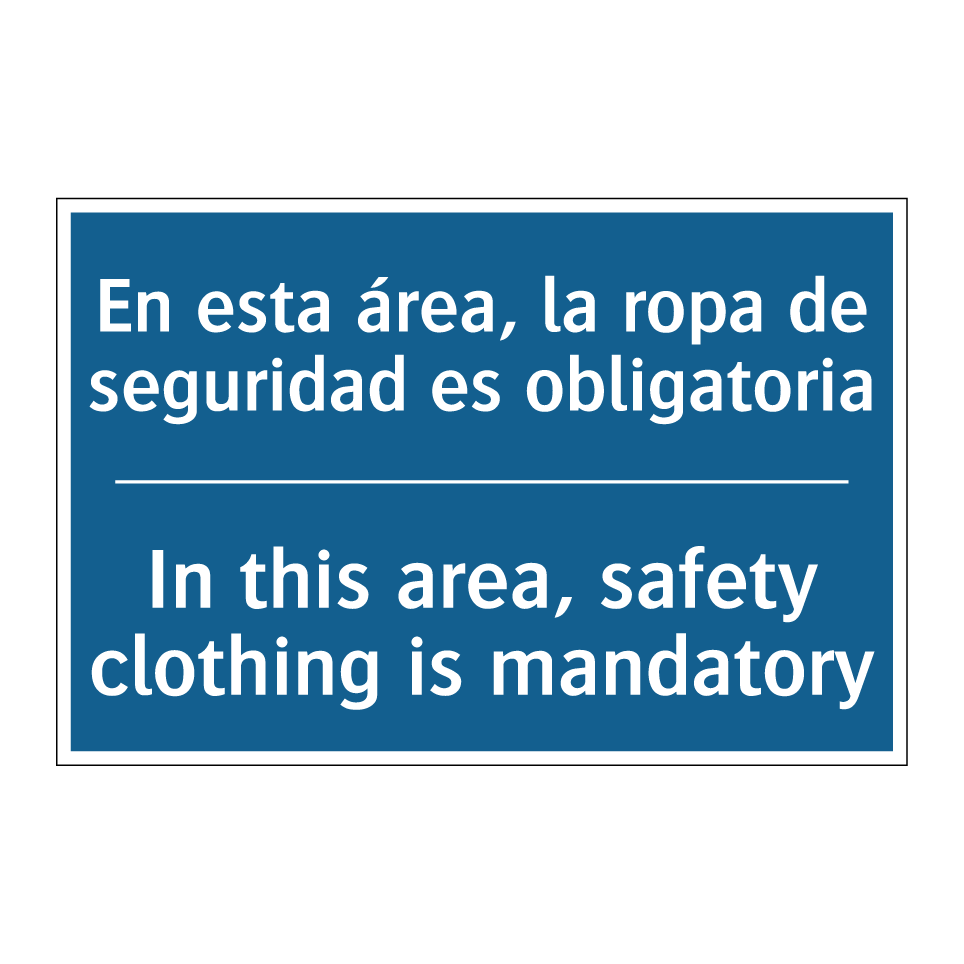 En esta área, la ropa de seguridad /.../ - In this area, safety clothing /.../