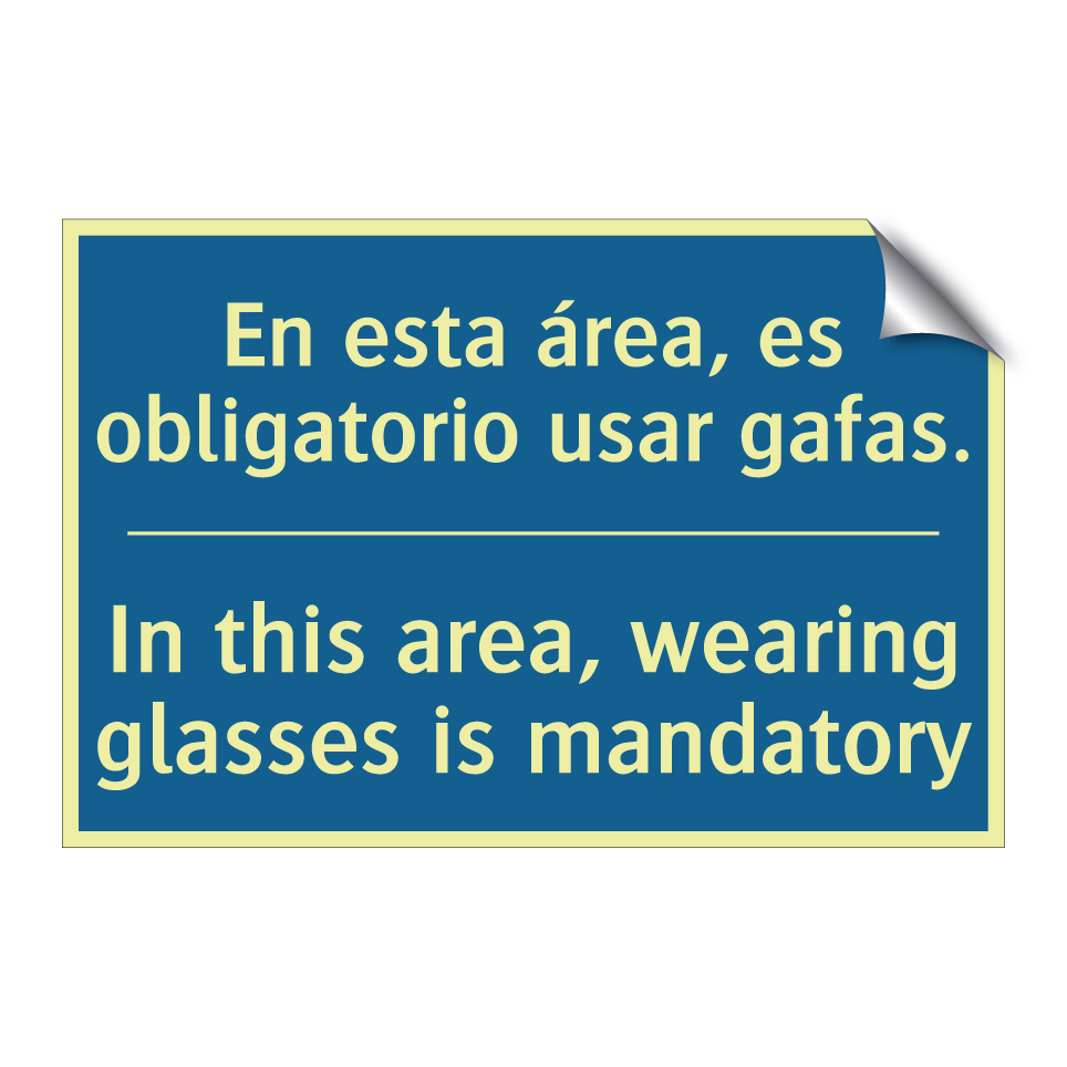 En esta área, es obligatorio usar /.../ - In this area, wearing glasses /.../