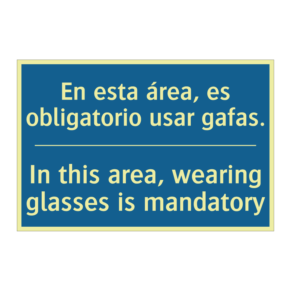 En esta área, es obligatorio usar /.../ - In this area, wearing glasses /.../