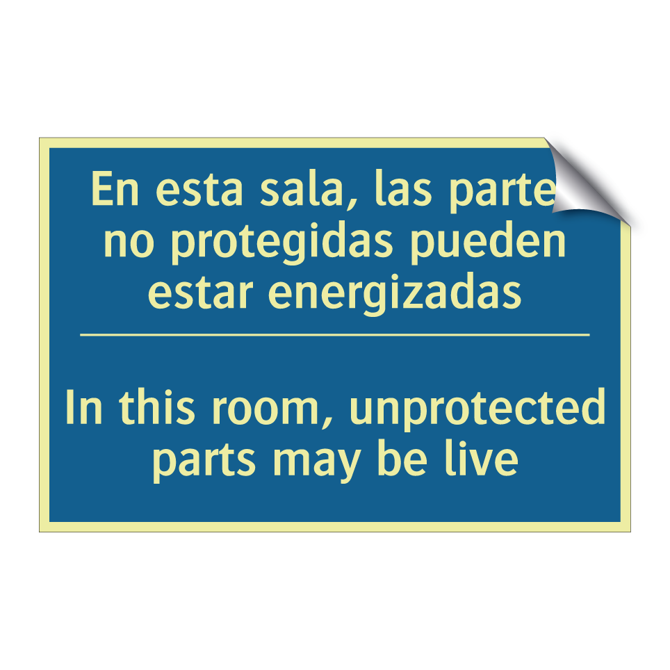 En esta sala, las partes no protegidas /.../ - In this room, unprotected parts /.../