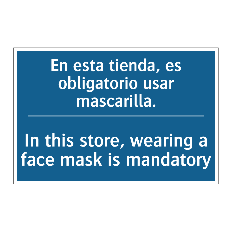 En esta tienda, es obligatorio /.../ - In this store, wearing a face /.../