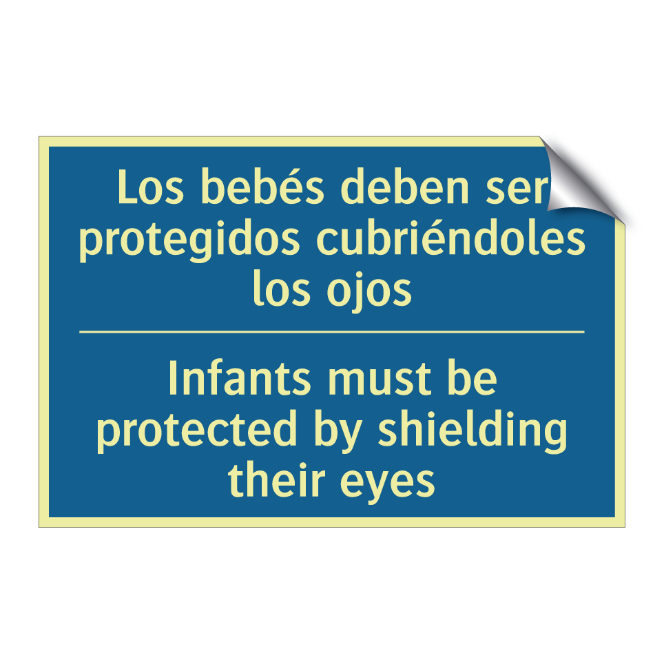 Los bebés deben ser protegidos /.../ - Infants must be protected by shielding /.../