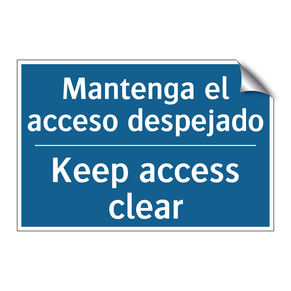 Mantenga el acceso despejado - Keep access clear