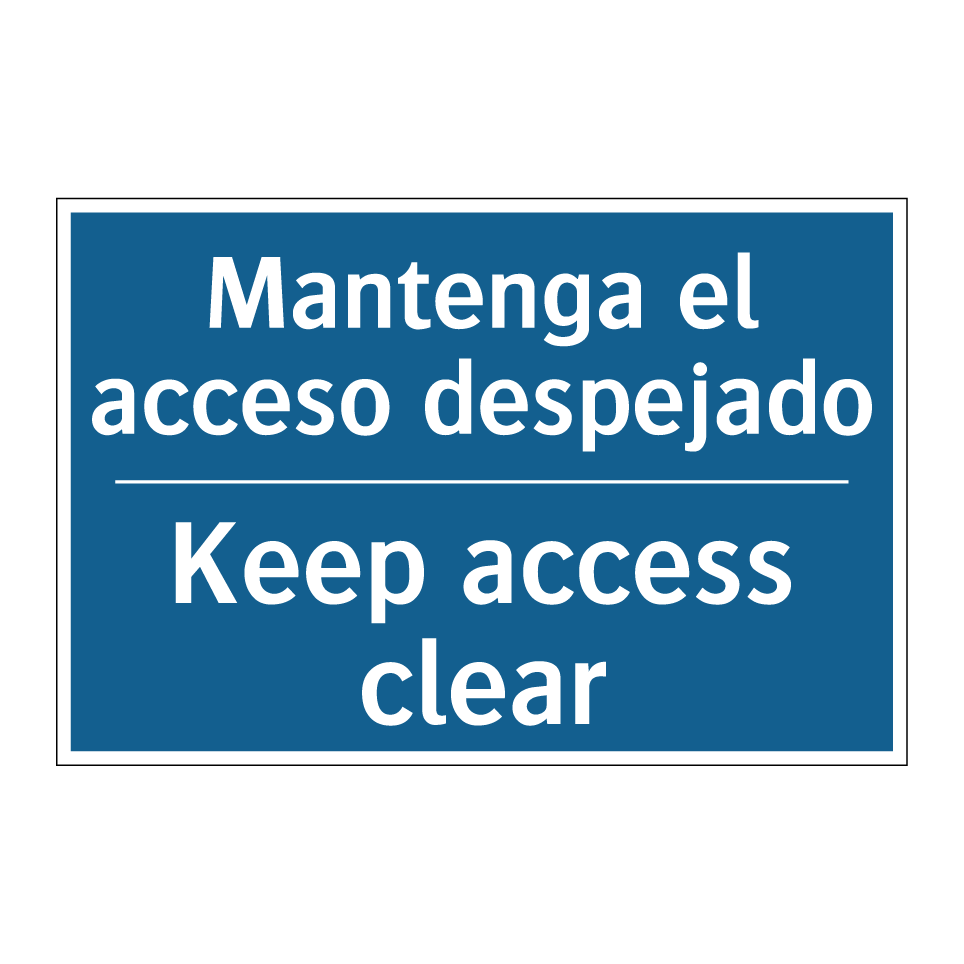 Mantenga el acceso despejado - Keep access clear