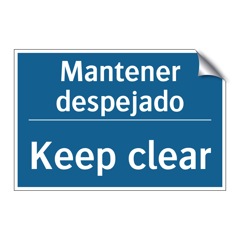 Mantener despejado - Keep clear