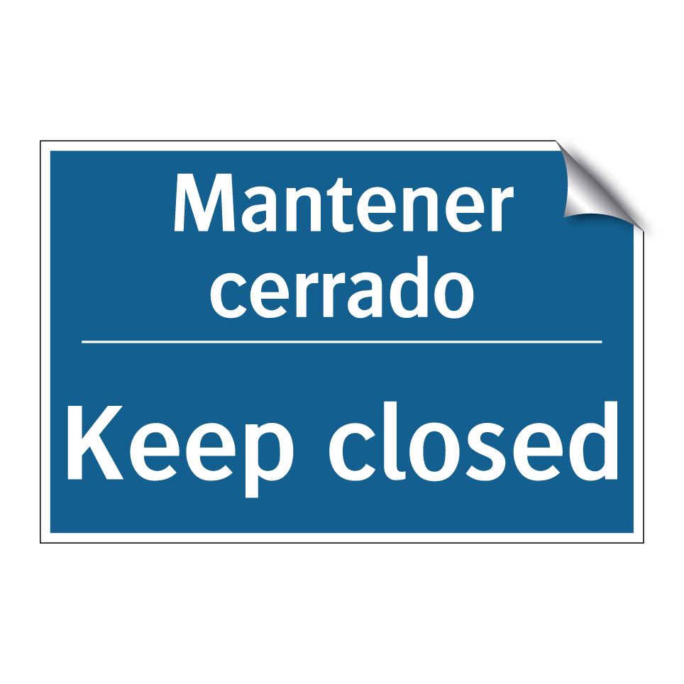 Mantener cerrado - Keep closed