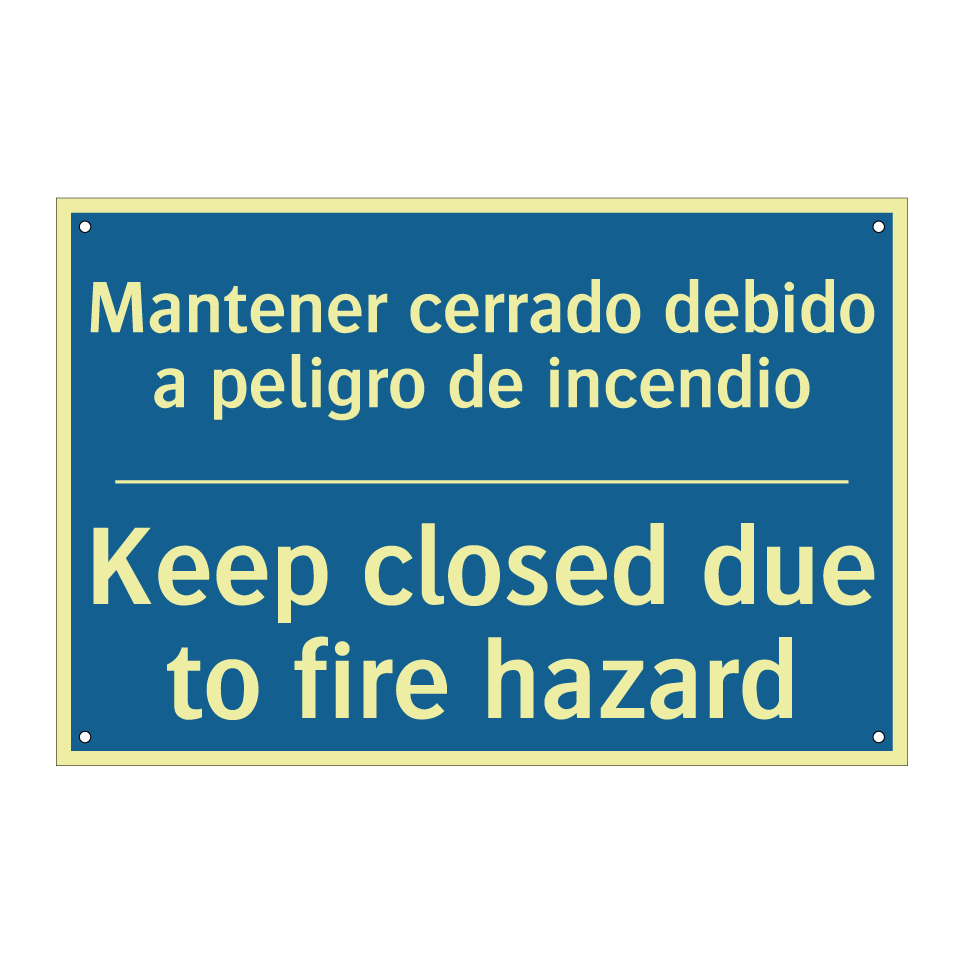 Mantener cerrado debido a peligro /.../ - Keep closed due to fire hazard
