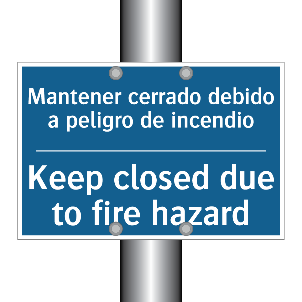 Mantener cerrado debido a peligro /.../ - Keep closed due to fire hazard