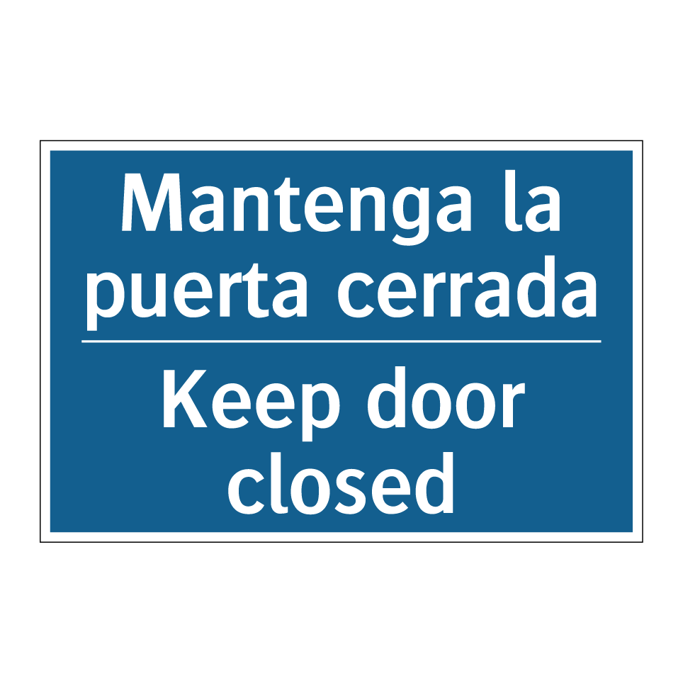 Mantenga la puerta cerrada - Keep door closed