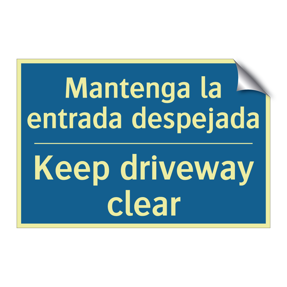 Mantenga la entrada despejada - Keep driveway clear