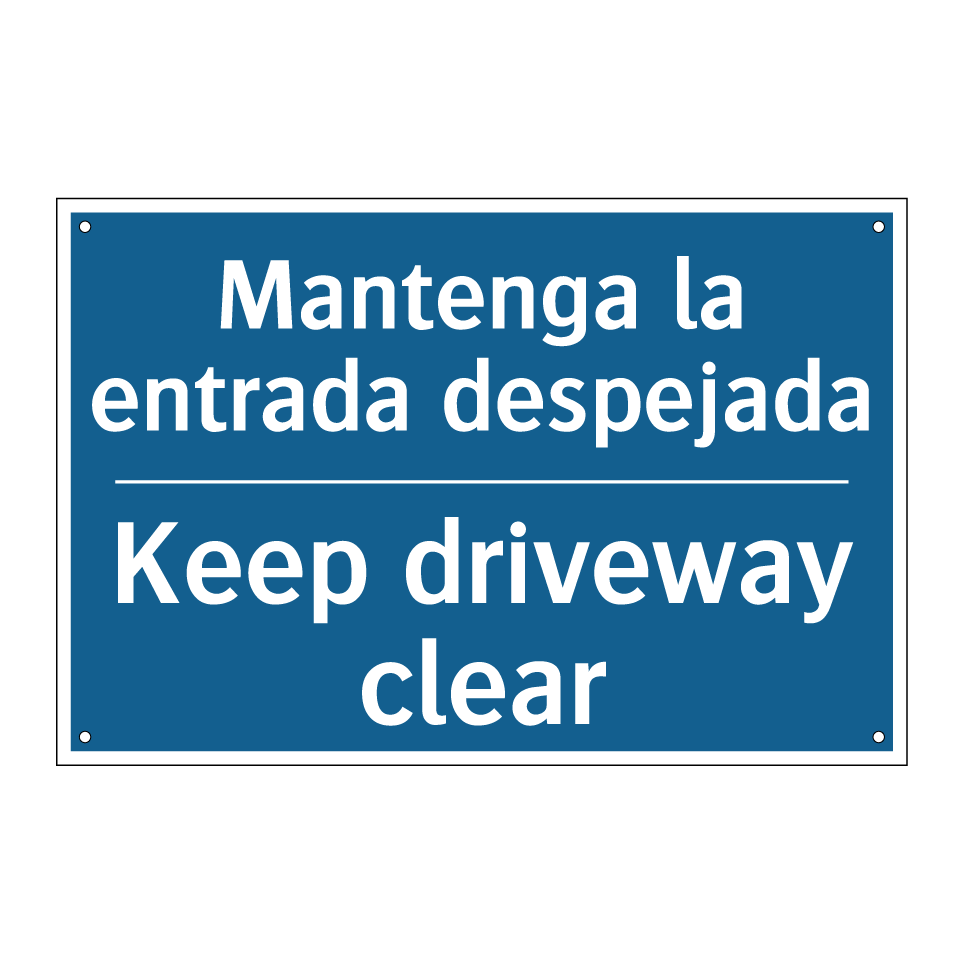 Mantenga la entrada despejada - Keep driveway clear