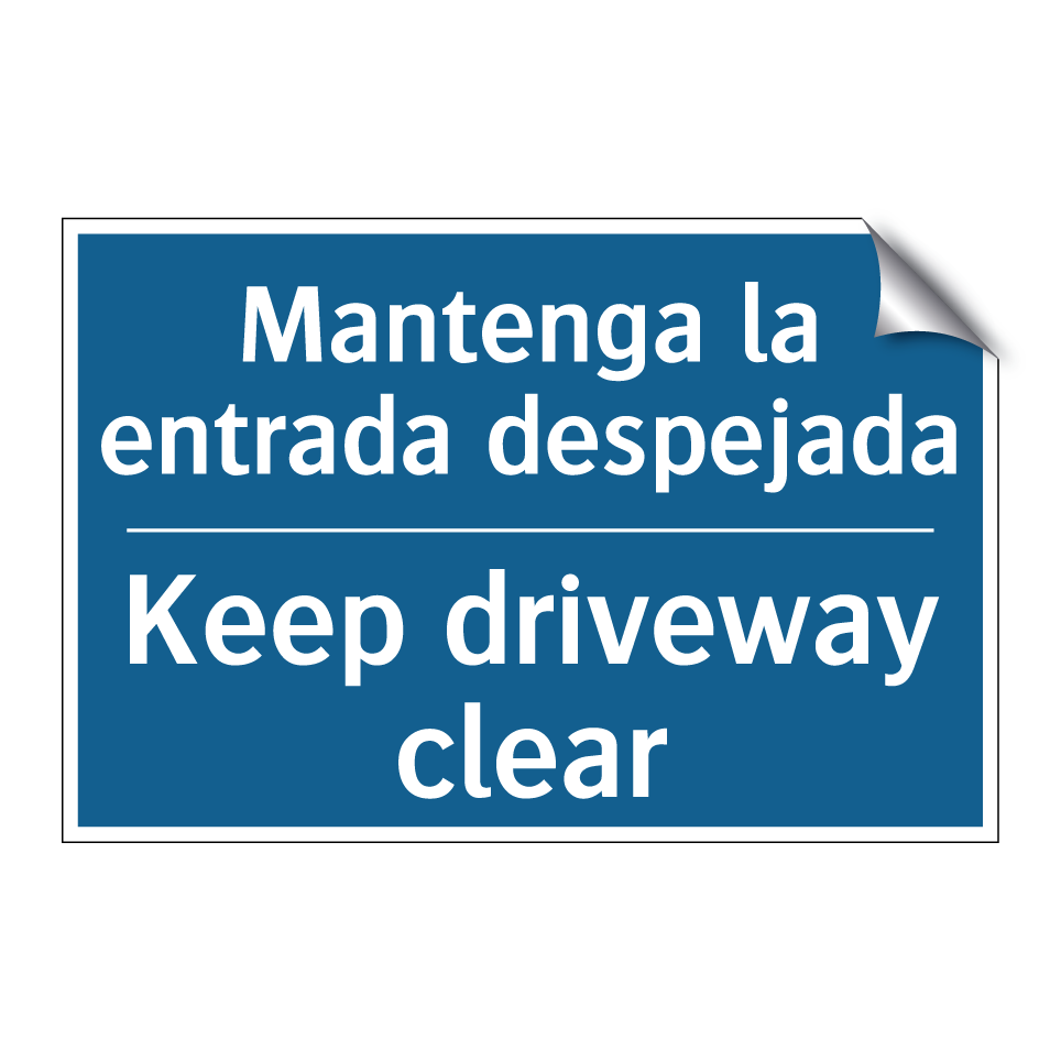 Mantenga la entrada despejada - Keep driveway clear