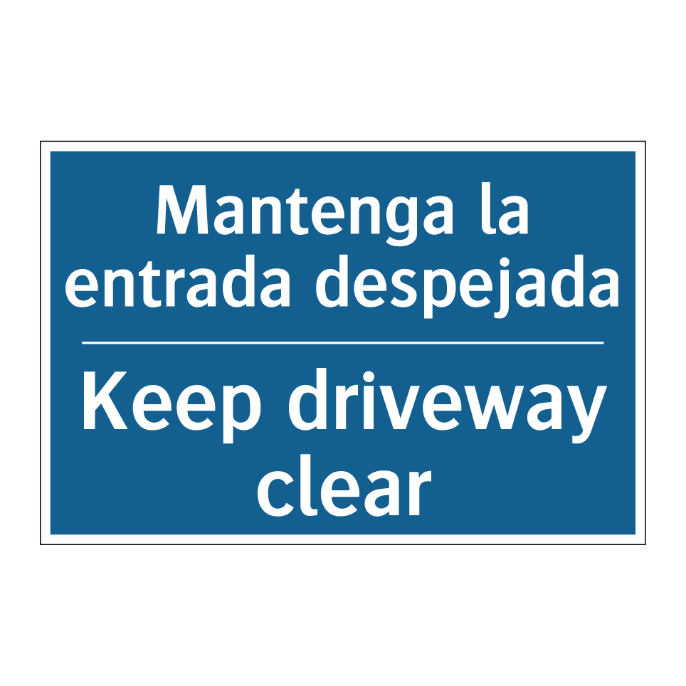 Mantenga la entrada despejada - Keep driveway clear