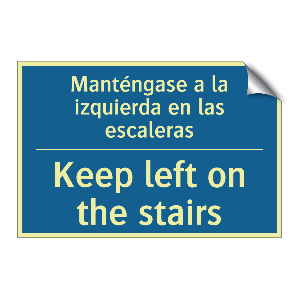 Manténgase a la izquierda en las /.../ - Keep left on the stairs
