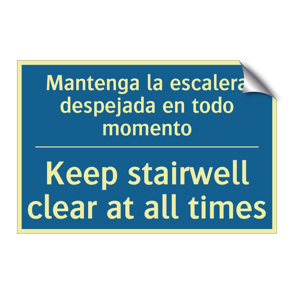 Mantenga la escalera despejada /.../ - Keep stairwell clear at all times /.../