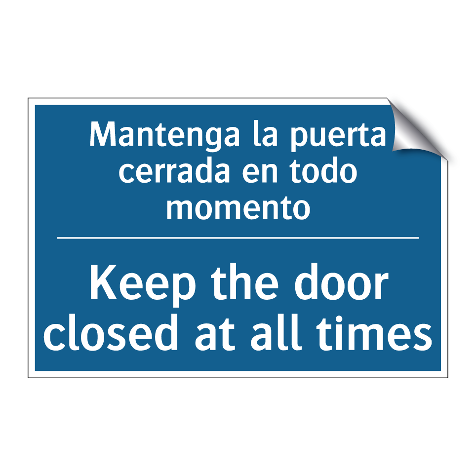 Mantenga la puerta cerrada en /.../ - Keep the door closed at all times /.../