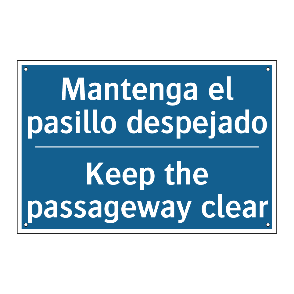 Mantenga el pasillo despejado - Keep the passageway clear