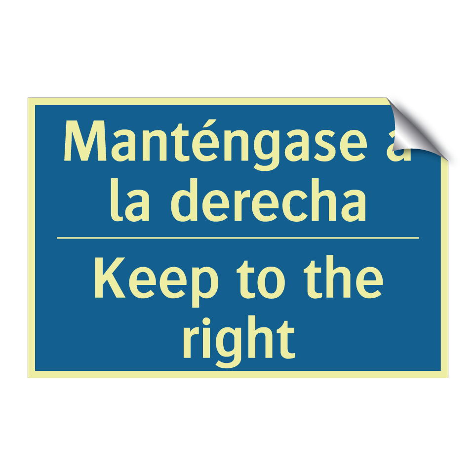 Manténgase a la derecha - Keep to the right