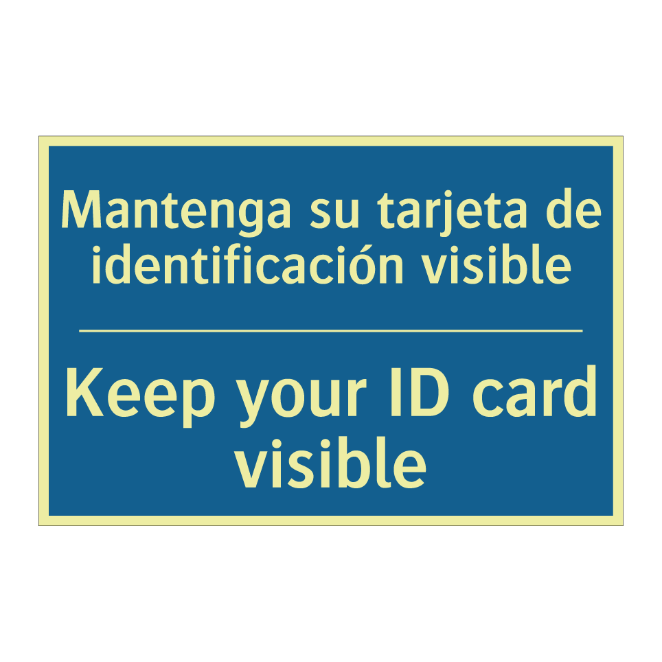 Mantenga su tarjeta de identificación /.../ - Keep your ID card visible