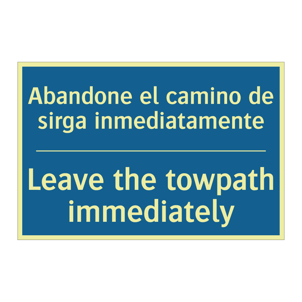 Abandone el camino de sirga inmediatamente /.../ - Leave the towpath immediately