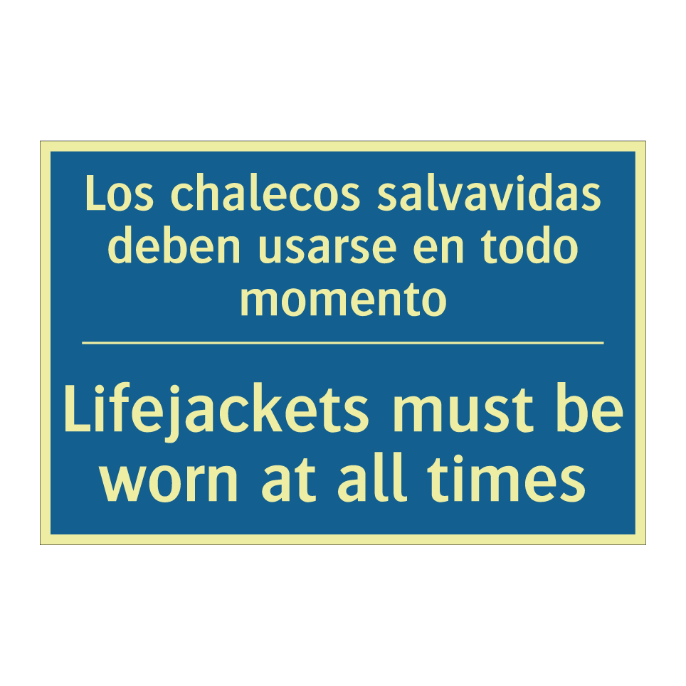 Los chalecos salvavidas deben /.../ - Lifejackets must be worn at all /.../