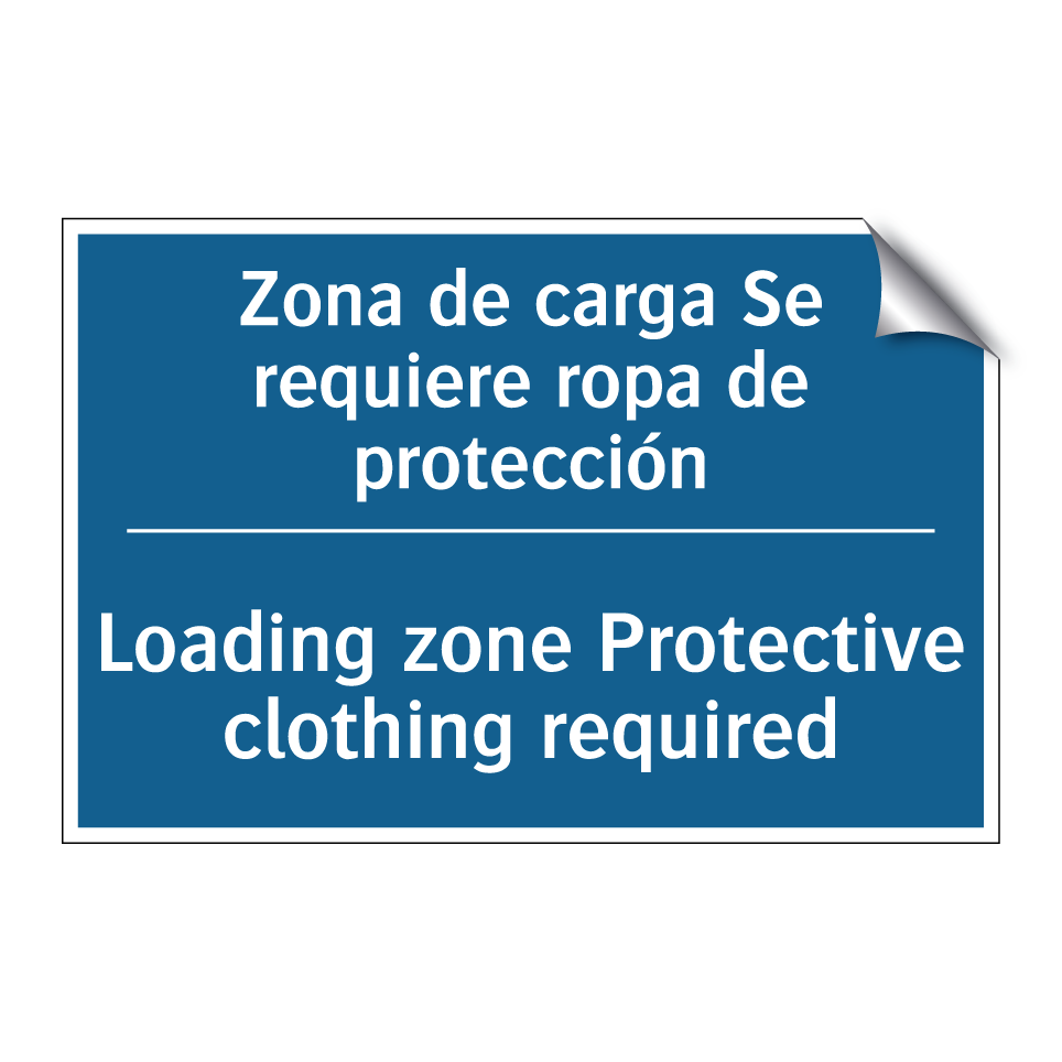 Zona de carga Se requiere ropa /.../ - Loading zone Protective clothing /.../
