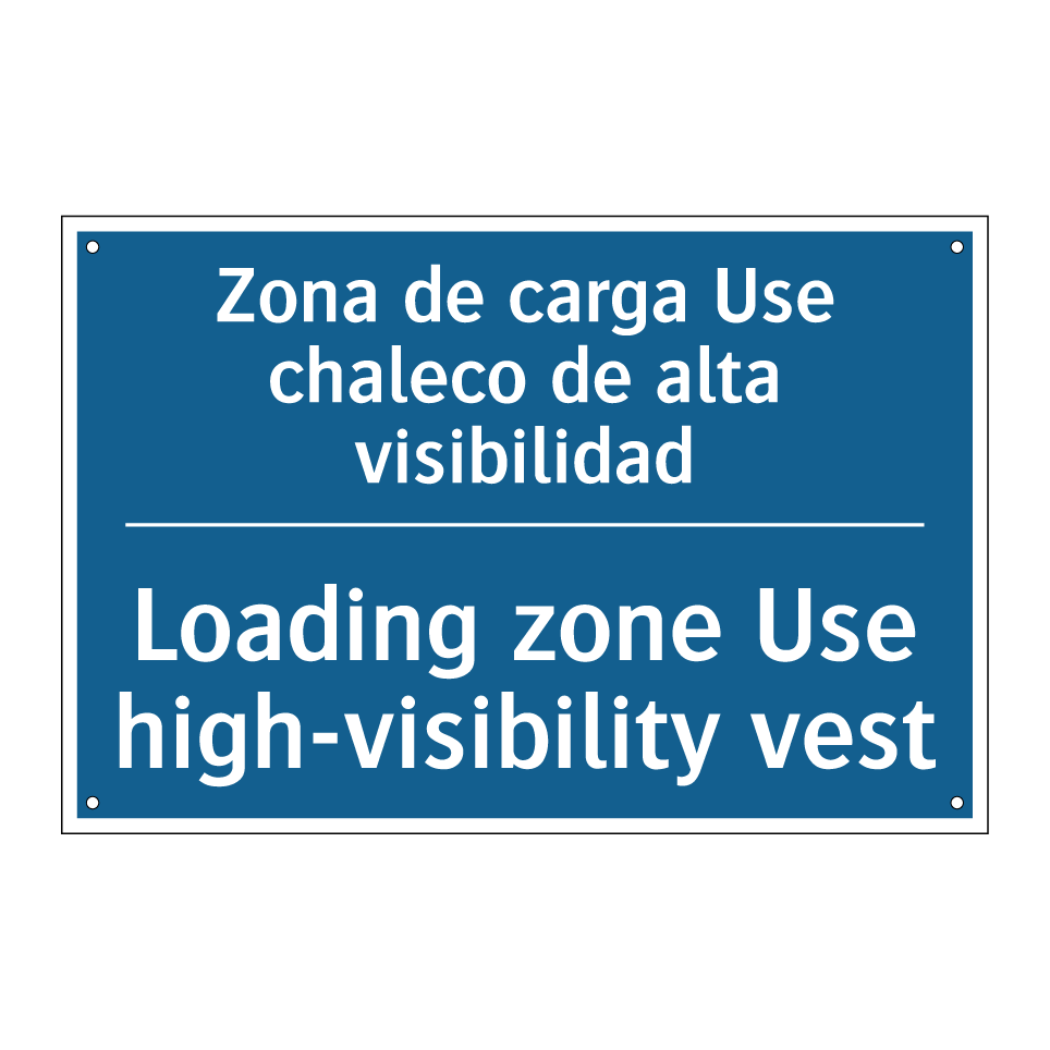 Zona de carga Use chaleco de alta /.../ - Loading zone Use high-visibility /.../