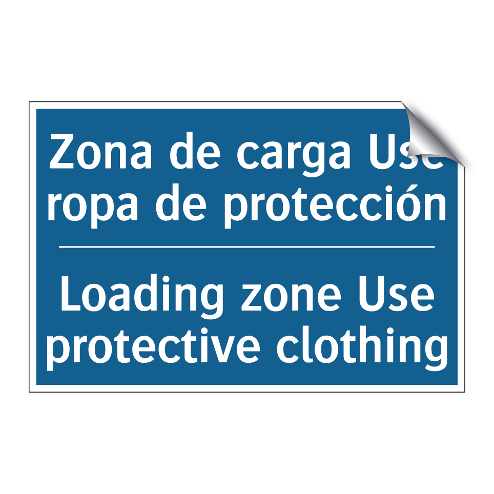 Zona de carga Use ropa de protección /.../ - Loading zone Use protective clothing /.../