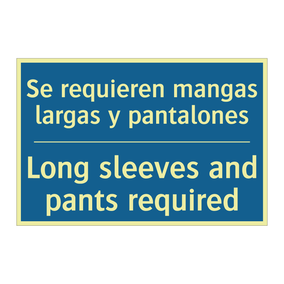 Se requieren mangas largas y pantalones /.../ - Long sleeves and pants required /.../