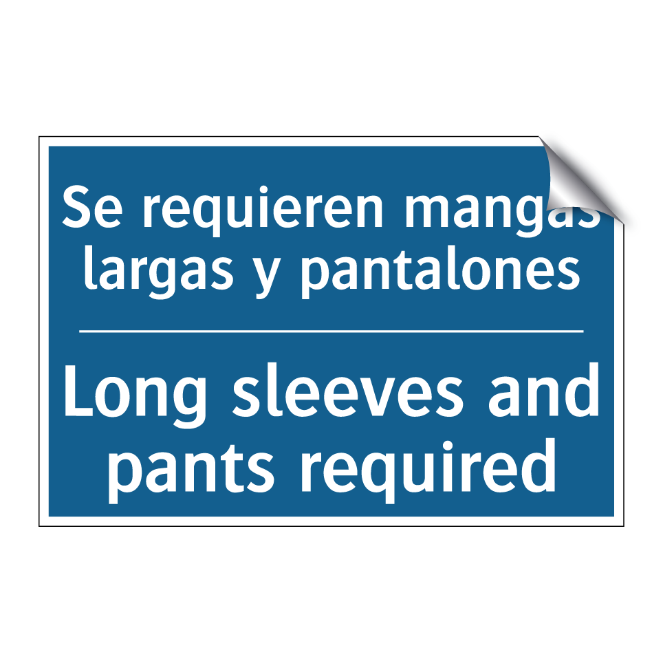 Se requieren mangas largas y pantalones /.../ - Long sleeves and pants required /.../