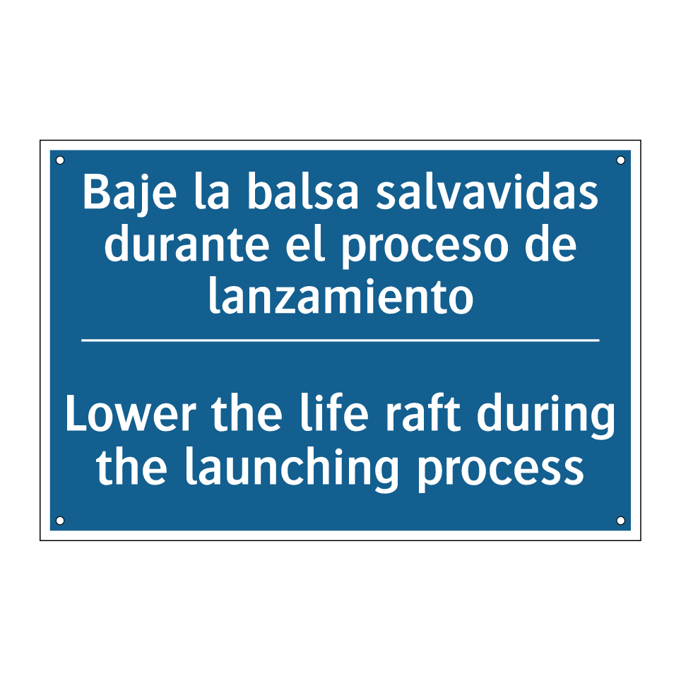 Baje la balsa salvavidas durante /.../ - Lower the life raft during the /.../