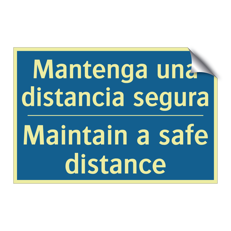 Mantenga una distancia segura - Maintain a safe distance