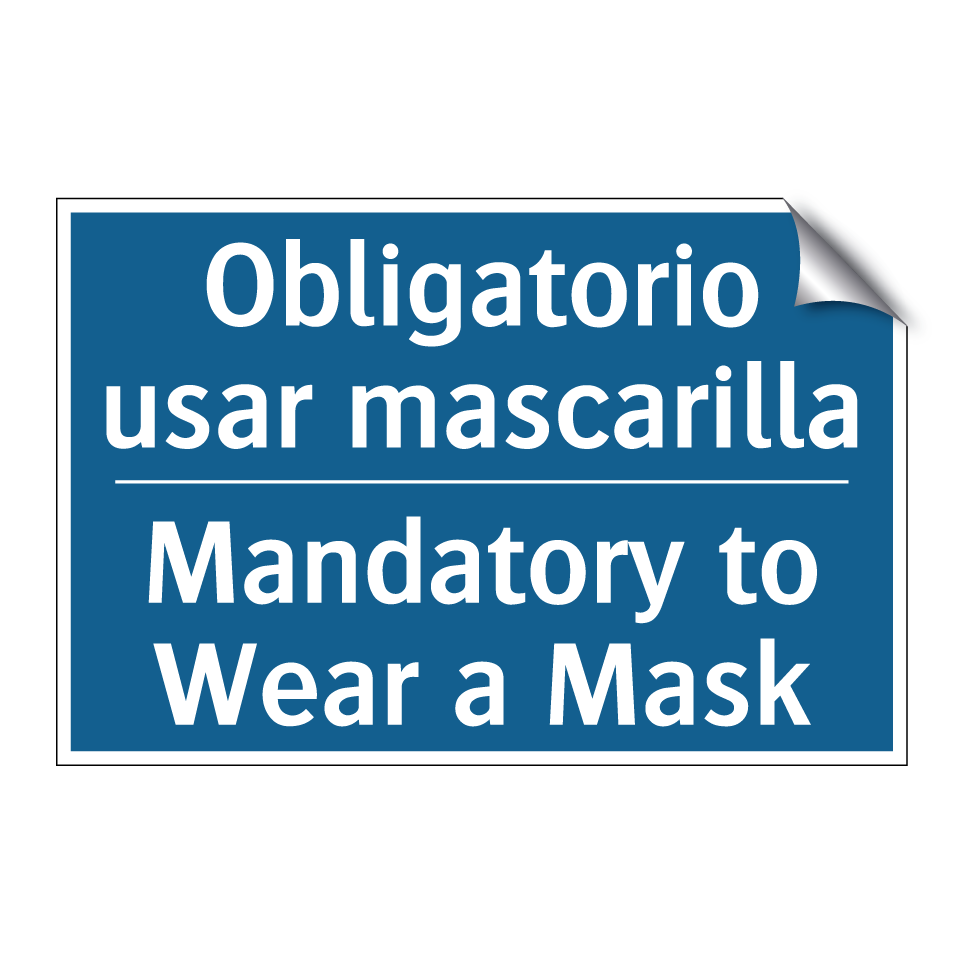 Obligatorio usar mascarilla - Mandatory to Wear a Mask