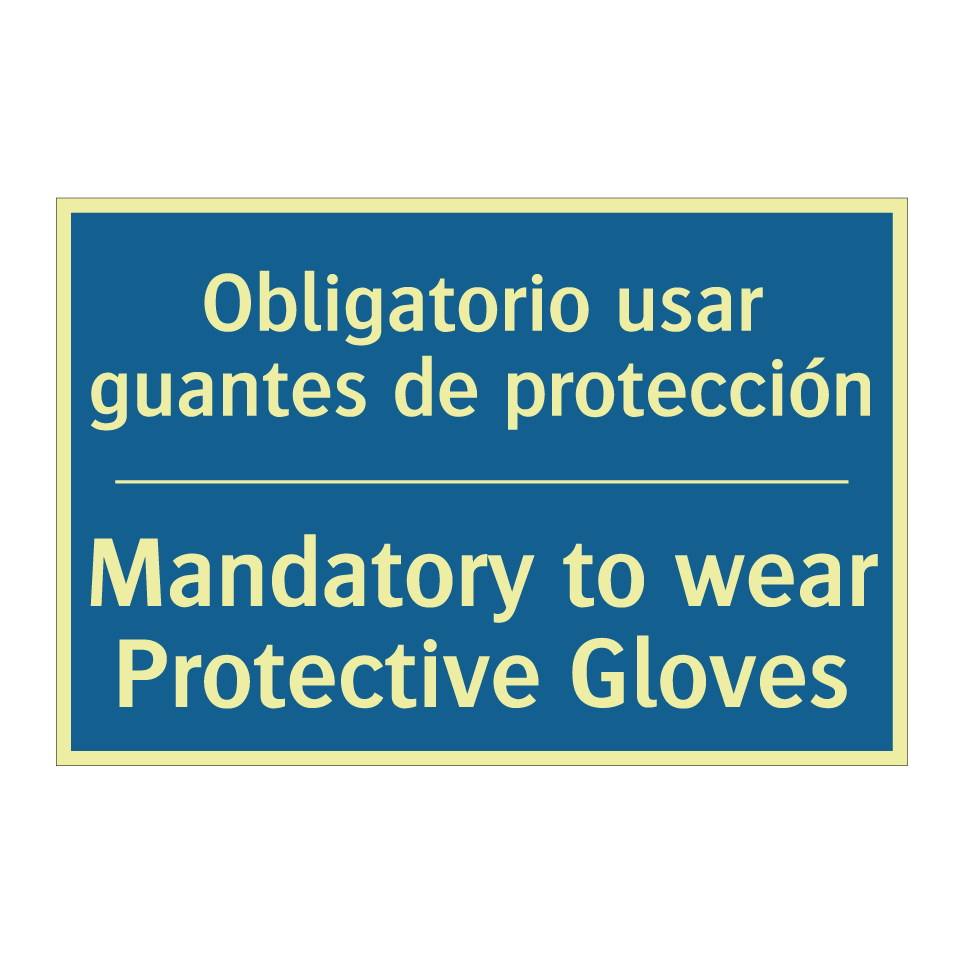 Obligatorio usar guantes de protección /.../ - Mandatory to wear Protective Gloves /.../