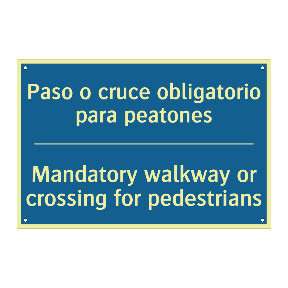 Paso o cruce obligatorio para /.../ - Mandatory walkway or crossing /.../