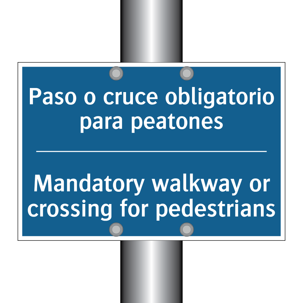 Paso o cruce obligatorio para /.../ - Mandatory walkway or crossing /.../