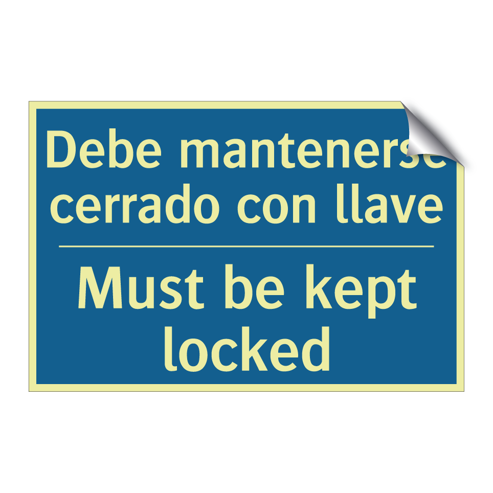 Debe mantenerse cerrado con llave /.../ - Must be kept locked