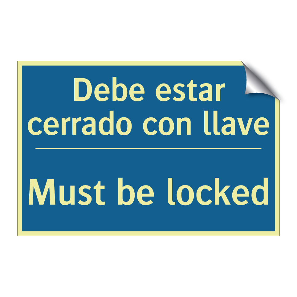 Debe estar cerrado con llave - Must be locked