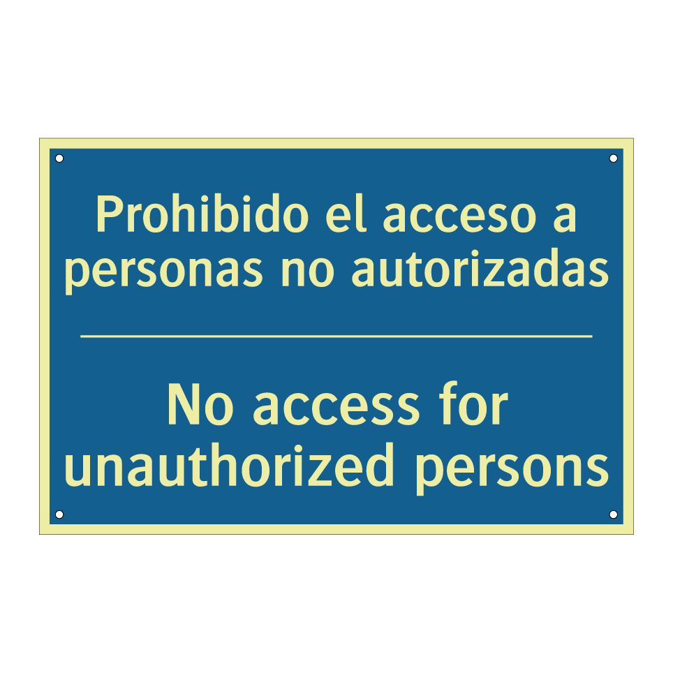 Prohibido el acceso a personas /.../ - No access for unauthorized persons /.../