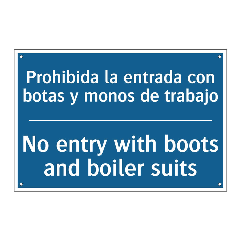 Prohibida la entrada con botas /.../ - No entry with boots and boiler /.../