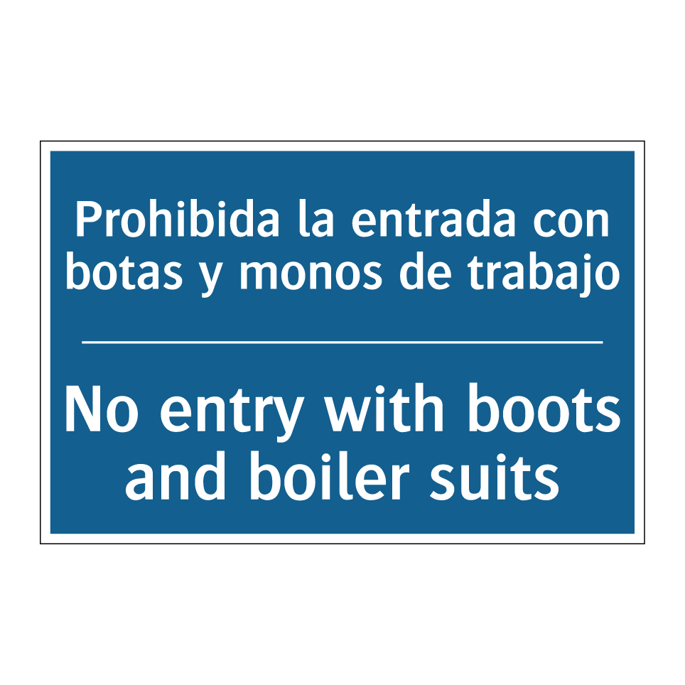 Prohibida la entrada con botas /.../ - No entry with boots and boiler /.../