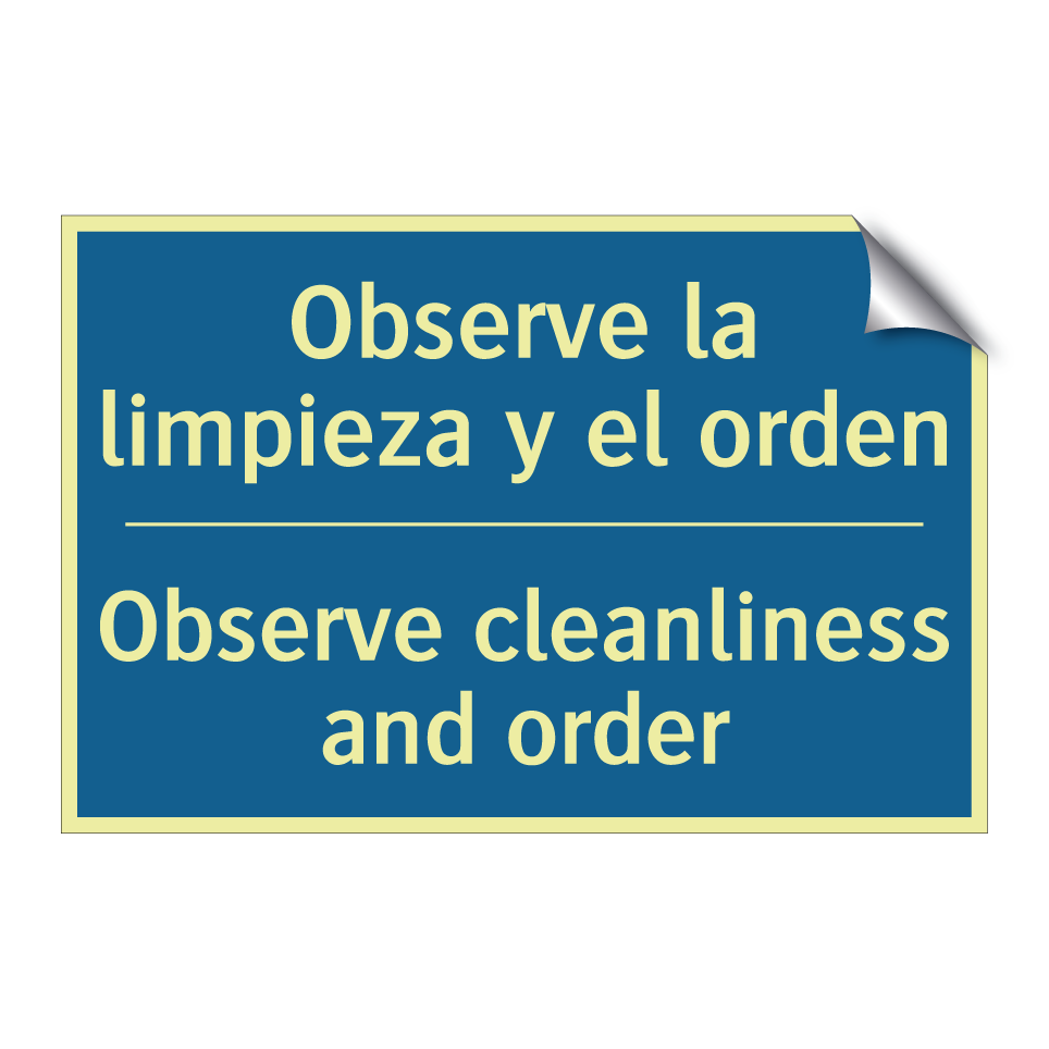 Observe la limpieza y el orden - Observe cleanliness and order