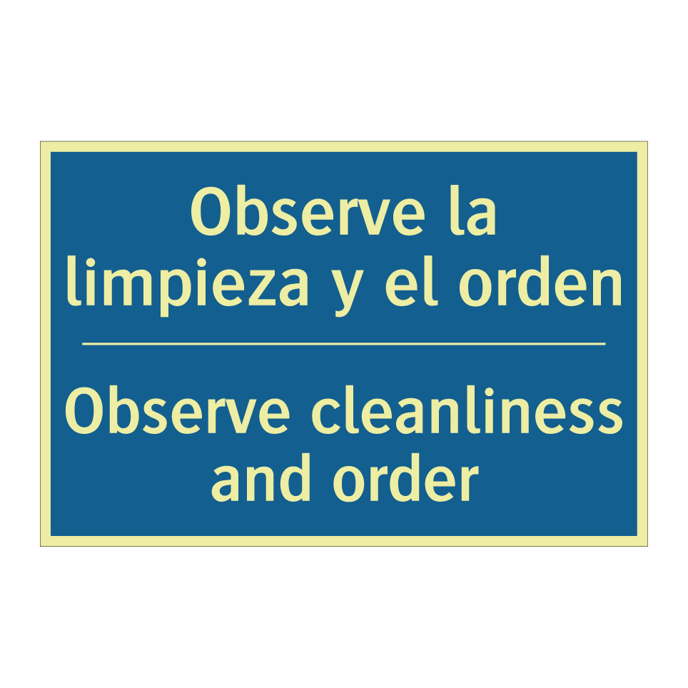 Observe la limpieza y el orden - Observe cleanliness and order