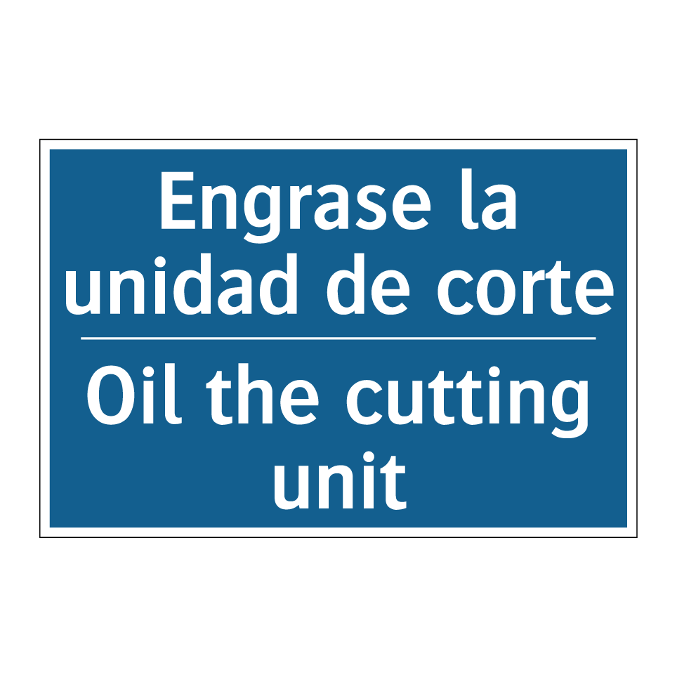 Engrase la unidad de corte - Oil the cutting unit